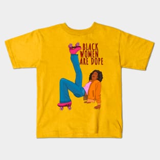 Black Women Are Dope Kids T-Shirt